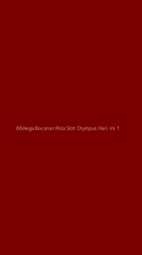 Tampilan Antarmuka Aplikasi 66mega Bocoran Pola Slot Olympus Hari Ini - 1