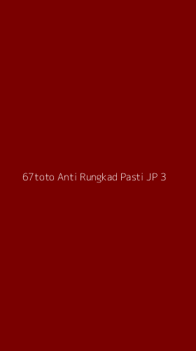 Tampilan Antarmuka Aplikasi 67toto Anti Rungkad Pasti Jp - 3