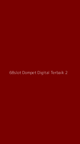 Tampilan Antarmuka Aplikasi 68slot Dompet Digital Terbaik - 2