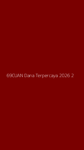 Tampilan Antarmuka Aplikasi 69cuan Dana Terpercaya 2026 - 2