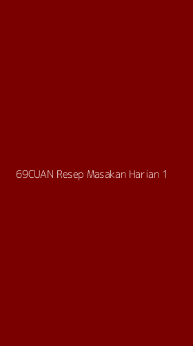 Tampilan Antarmuka Aplikasi 69cuan Resep Masakan Harian - 1