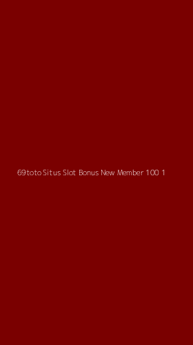 Tampilan Antarmuka Aplikasi 69toto Situs Slot Bonus New Member 100 - 1
