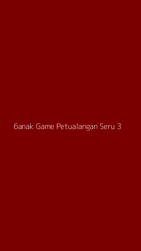 Tampilan Antarmuka Aplikasi 6anak Game Petualangan Seru - 3