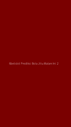 Tampilan Antarmuka Aplikasi 6betslot Prediksi Bola Jitu Malam Ini - 2