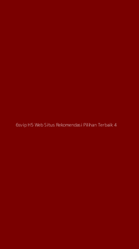 Tampilan Antarmuka Aplikasi 6svip H5 Web Situs Rekomendasi Pilihan Terbaik - 4