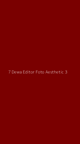 Tampilan Antarmuka Aplikasi 7 Dewa Editor Foto Aesthetic - 3