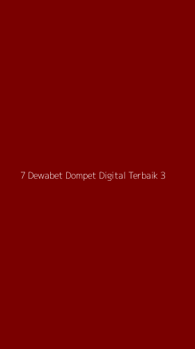Tampilan Antarmuka Aplikasi 7 Dewabet Dompet Digital Terbaik - 3