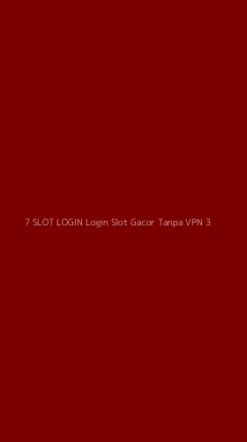 Tampilan Antarmuka Aplikasi 7 Slot Login Login Slot Gacor Tanpa Vpn - 3