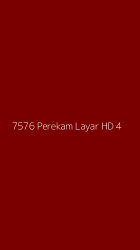 Tampilan Antarmuka Aplikasi 7576 Perekam Layar Hd - 4