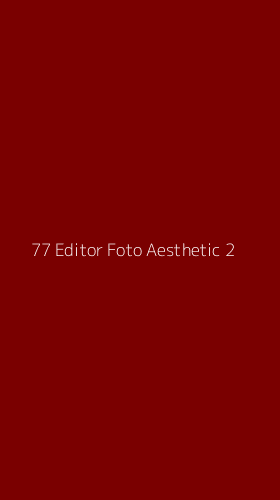 Tampilan Antarmuka Aplikasi 77 Editor Foto Aesthetic - 2