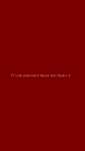 Tampilan Antarmuka Aplikasi 77 Link Alternatif Resmi Anti Blokir - 3