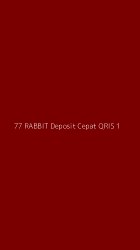 Tampilan Antarmuka Aplikasi 77 Rabbit Deposit Cepat Qris - 1