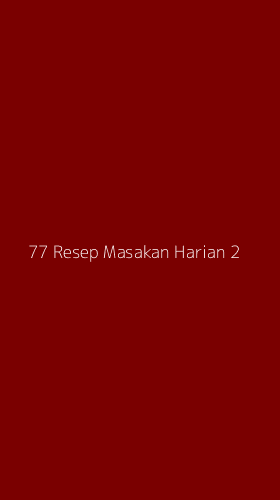 Tampilan Antarmuka Aplikasi 77 Resep Masakan Harian - 2