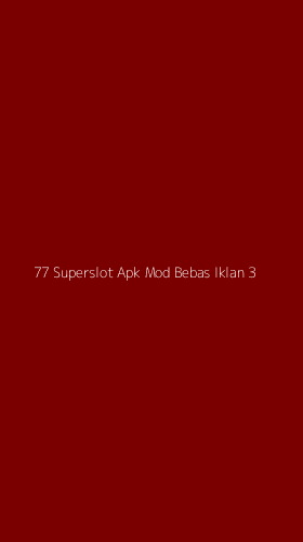Tampilan Antarmuka Aplikasi 77 Superslot Apk Mod Bebas Iklan - 3