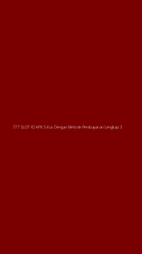 Tampilan Antarmuka Aplikasi 777 Slot Io Apk Situs Dengan Metode Pembayaran Lengkap - 3