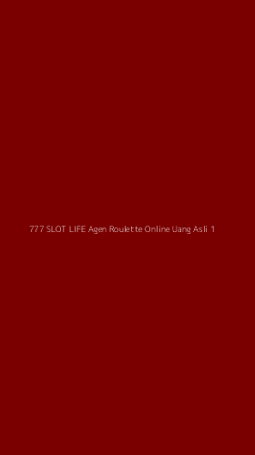 Tampilan Antarmuka Aplikasi 777 Slot Life Agen Roulette Online Uang Asli - 1