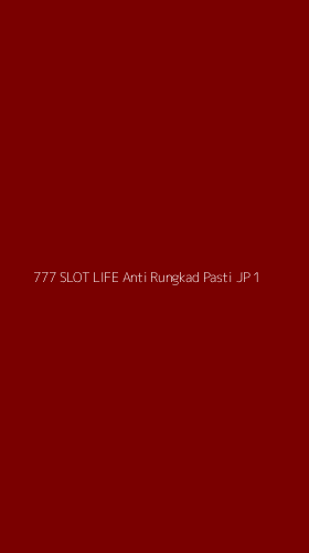 Tampilan Antarmuka Aplikasi 777 Slot Life Anti Rungkad Pasti Jp - 1