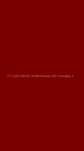 Tampilan Antarmuka Aplikasi 777 Slots Vegas Casino Panduan Seo Terlengkap - 3