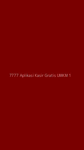 Tampilan Antarmuka Aplikasi 7777 Aplikasi Kasir Gratis Umkm - 1