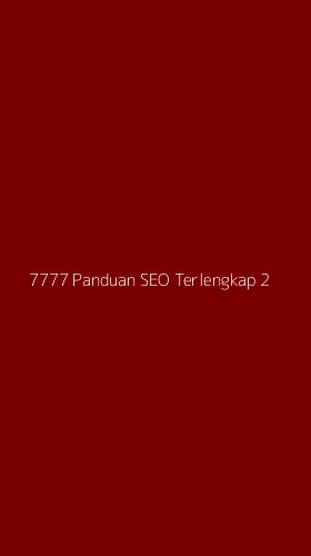 Tampilan Antarmuka Aplikasi 7777 Panduan Seo Terlengkap - 2