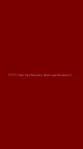Tampilan Antarmuka Aplikasi 777777 Hoki Cara Recovery Akun Lupa Password - 2