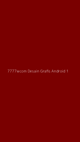 Tampilan Antarmuka Aplikasi 7777wcom Desain Grafis Android - 1
