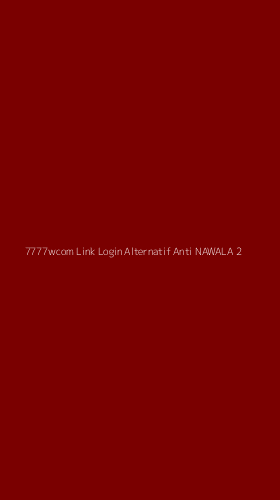 Tampilan Antarmuka Aplikasi 7777wcom Link Login Alternatif Anti Nawala - 2