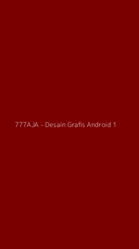 Tampilan Antarmuka Aplikasi 777AJA - Desain Grafis Android - 1