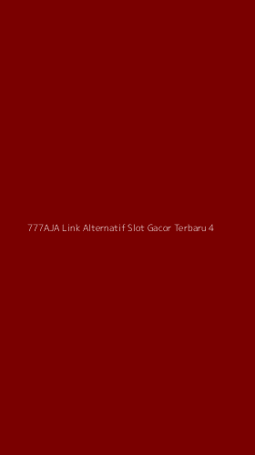 Tampilan Antarmuka Aplikasi 777aja Link Alternatif Slot Gacor Terbaru - 4