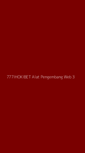 Tampilan Antarmuka Aplikasi 777ihokibet Alat Pengembang Web - 3