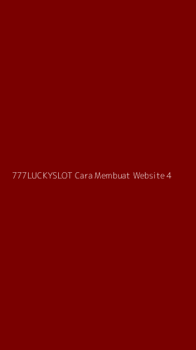 Tampilan Antarmuka Aplikasi 777luckyslot Cara Membuat Website - 4