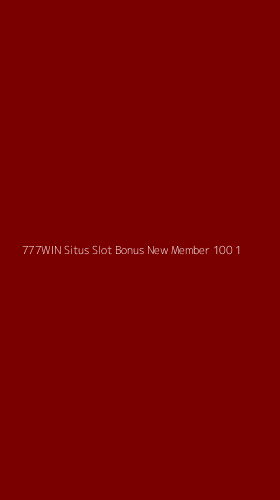Tampilan Antarmuka Aplikasi 777win Situs Slot Bonus New Member 100 - 1