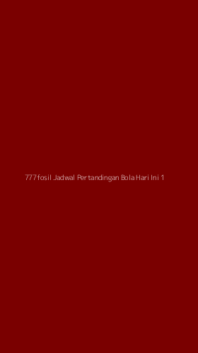 Tampilan Antarmuka Aplikasi 777fosil Jadwal Pertandingan Bola Hari Ini - 1