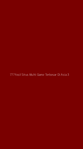 Tampilan Antarmuka Aplikasi 777fosil Situs Multi Game Terbesar Di Asia - 3
