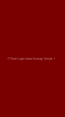 Tampilan Antarmuka Aplikasi 777hoki Login Game Strategi Terbaik - 1