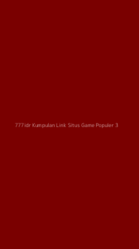 Tampilan Antarmuka Aplikasi 777idr Kumpulan Link Situs Game Populer - 3