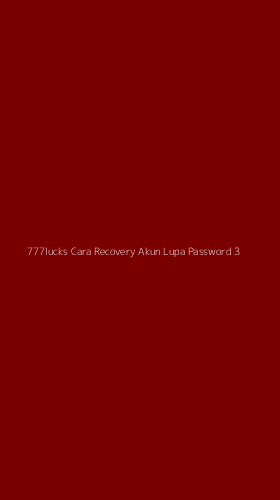 Tampilan Antarmuka Aplikasi 777lucks Cara Recovery Akun Lupa Password - 3