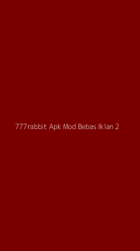 Tampilan Antarmuka Aplikasi 777rabbit Apk Mod Bebas Iklan - 2
