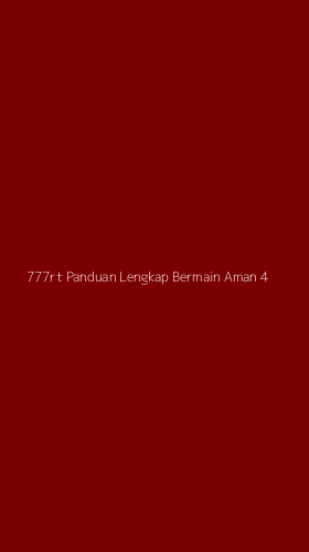 Tampilan Antarmuka Aplikasi 777rt Panduan Lengkap Bermain Aman - 4