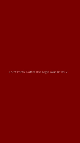 Tampilan Antarmuka Aplikasi 777rt Portal Daftar Dan Login Akun Resmi - 2
