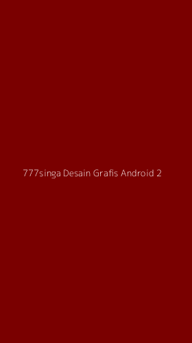 Tampilan Antarmuka Aplikasi 777singa Desain Grafis Android - 2