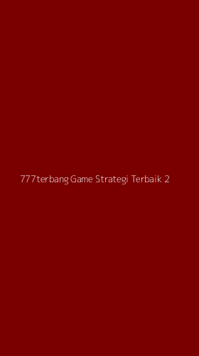 Tampilan Antarmuka Aplikasi 777terbang Game Strategi Terbaik - 2