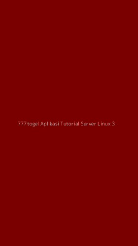Tampilan Antarmuka Aplikasi 777togel Aplikasi Tutorial Server Linux - 3