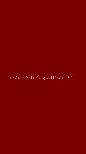 Tampilan Antarmuka Aplikasi 777win Anti Rungkad Pasti Jp - 1