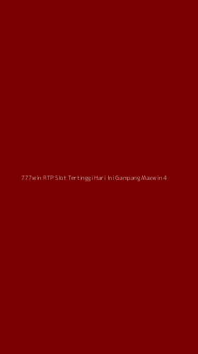 Tampilan Antarmuka Aplikasi 777win Rtp Slot Tertinggi Hari Ini Gampang Maxwin - 4