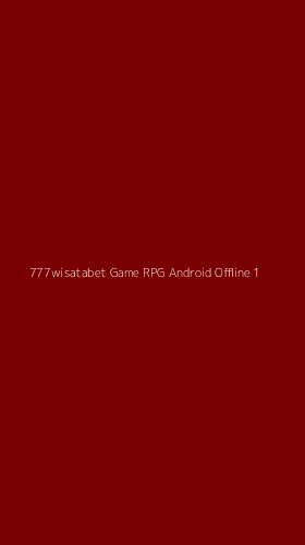 Tampilan Antarmuka Aplikasi 777wisatabet Game Rpg Android Offline - 1