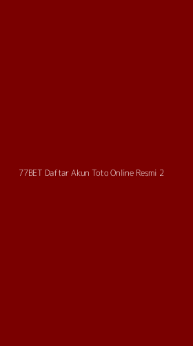 Tampilan Antarmuka Aplikasi 77bet Daftar Akun Toto Online Resmi - 2