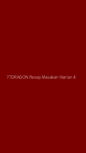 Tampilan Antarmuka Aplikasi 77dragon Resep Masakan Harian - 4