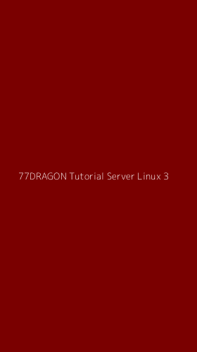 Tampilan Antarmuka Aplikasi 77dragon Tutorial Server Linux - 3
