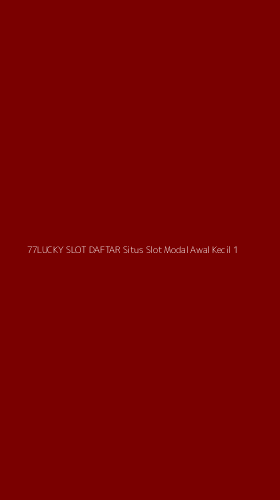 Tampilan Antarmuka Aplikasi 77lucky Slot Daftar Situs Slot Modal Awal Kecil - 1